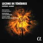 Couperin & Lalande : Le?ons de T'n?bres