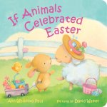 If Animals Celebrated Easter