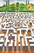 Poetpourri -      a labyrinth of wandering thought