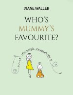 Who's Mummy's Favourite?