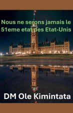 Nous ne pouvons pas ?tre le 51e État des États-Unis