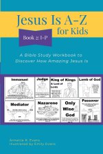 Jesus Is A-Z for Kids Book 2