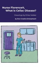 Nurse Florence®, What is Celiac Disease?