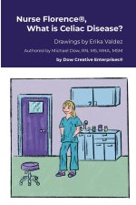 Nurse Florence®, What is Celiac Disease?