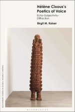 Hél?ne Cixous's Poetics of Voice