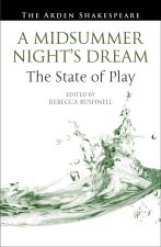A Midsummer Night's Dream: The State of Play