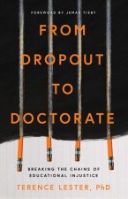 From Dropout to Doctorate