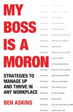 My Boss Is a Moron