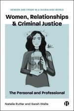 Women, Relationships & Criminal Justice
