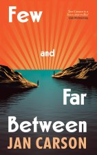 Few and Far Between