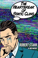 The Heartbreak of Static Cling
