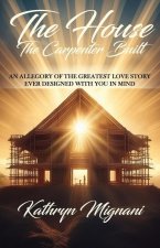 The House The Carpenter Built