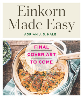 Einkorn Made Easy