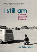 I Still Am a Woman, Pissed Off & Curious