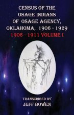 Census of the Osage Indians of Osage Agency, Oklahoma, 1906-1929