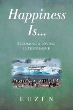 Happiness Is ...