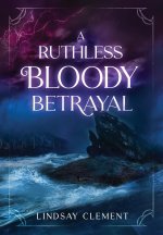 A Ruthless Bloody Betrayal