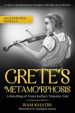 Grete's Metamorphosis