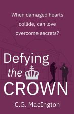 Defying the Crown