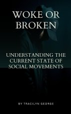 Woke or Broken