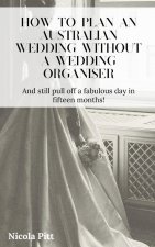 How to plan an Australian wedding without a wedding organiser