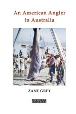 An American Angler in Australia