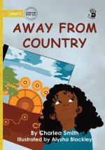 Away from Country - Our Yarning