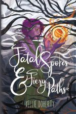 Fatal Spores & Fiery Paths