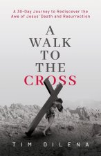 A Walk to the Cross