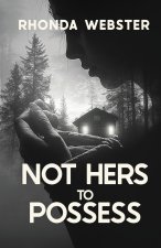 Not Hers to Possess