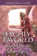Highly Favored: Mary's Story