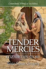 Tender Mercies: Elizabeth's Story