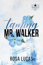 Taming Mr. Walker