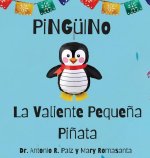 Pingüino La Valiente Peque?a Pi?ata