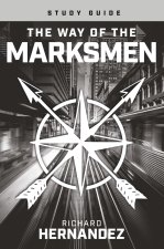 The Way of the Marksmen Study Guide