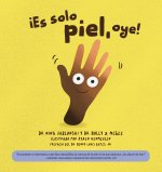 ?Sólo Es Piel, Oye!
