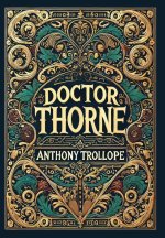 Doctor Thorne (Collector's Edition) (Laminated Hardback with Jacket)