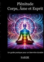 Plénitude : Corps, Âme et Esprit