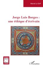 Jorge Luis Borges : une éthique d'écrivain