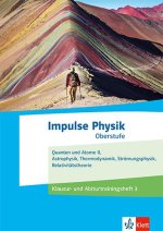 Impulse Physik Oberstufe. Klausur- und Abiturtrainingsheft 3 Klassen 11-13 (G9), 10-12 (G8)