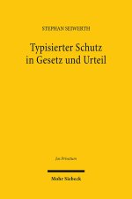 Typisierter Schutz in Gesetz und Urteil