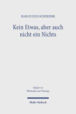 Kein Etwas, aber auch nicht ein Nichts