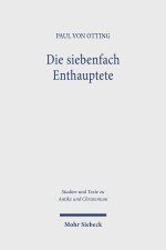 Die siebenfach Enthauptete