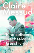 Eine seltsam wechselvolle Geschichte