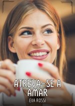 Atreva-se a amar