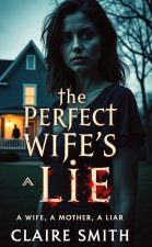 THE PERFECT WIFE'S LIE