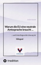 Warum die EU eine neutrale Amtssprache braucht ...