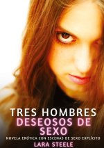 Tres hombres deseosos de sexo