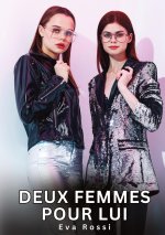 Deux Femmes pour Lui