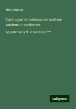Catalogue de tableaux de maîtres anciens et modernes